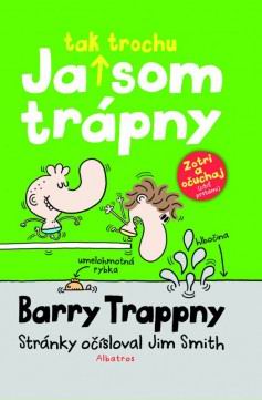 JA TAK TROCHU SOM TRAPNY