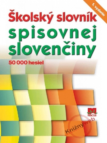SKOLSKY SLOVNIK SPISOVNEJ SLOVENCINY