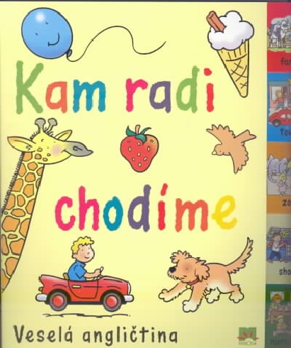 KAM RADI CHODIME - VESELA ANGLICTINA