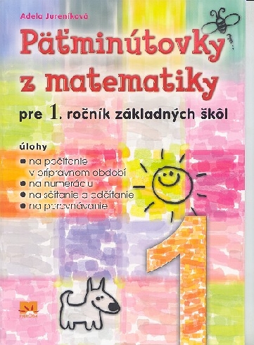 PATMINUTOVKY Z MATEMATIKY PRE 1.ROCNIK ZAKLADNYCH SKOL