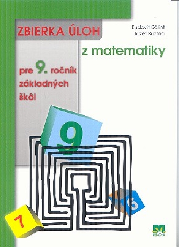 ZBIERKA ULOH Z MATEMATIKY PRE 9. ROCNIK ZS