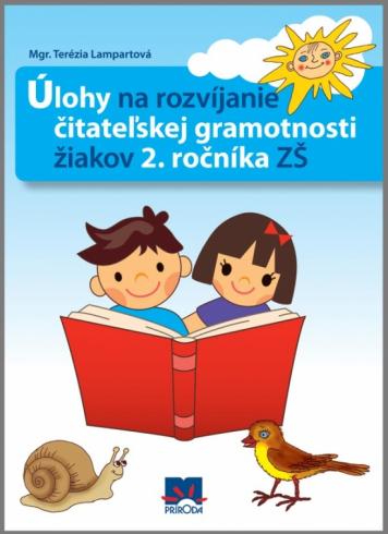 ULOHY NA ROZVIJANIE CITATELSKEJ GRAMOTNOSTI ZIAKOV 2. ROCNIKA ZAKLADNYCH SKOL