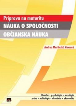 NAUKA O SPOLOCNOSTI OBCIANSKA NAUKA PRIPRAVA NA MATURITU