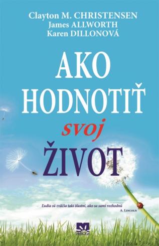 AKO HODNOTIT SVOJ ZIVOT