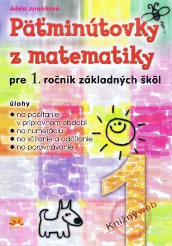 PATMINUTOVKY Z MATEMATIKY PRE 1. ROCNIK ZS