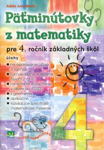 PATMINUTOVKY Z MATEMATIKY PRE 4. ROCNIK ZAKLADNYCH SKOL