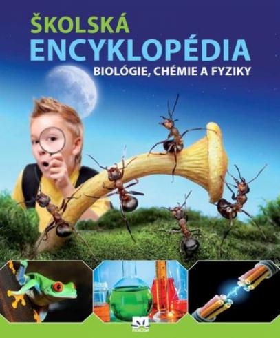 SKOLSKA ENCYKLOPEDIA BIOLOGIE, CHEMIE A FYZIKY