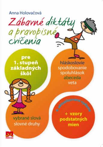 ZABAVNE DIKTATY A PRAVOPISNE CVICENIA PRE 1. STUPEN ZS
