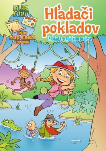 HLADACI POKLADOV - POKLAD V TROPICKOM PRALESE