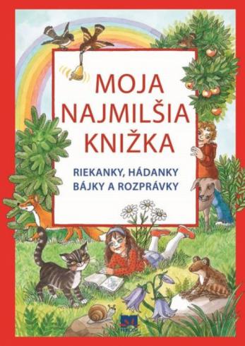 MOJA NAJMILSIA KNIZKA RIEKANKY, HADANKY A ROZPRAVKY