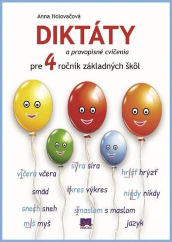 DIKTATY A PRAVOPISNE CVICENIA PRE 4. ROCNIK ZAKLADNYCH SKOL