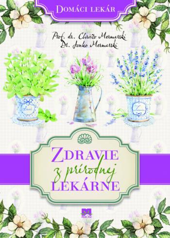 ZDRAVIE Z PRIRODNEJ LEKARNE