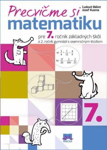 PRECVICME SI MATEMATIKU PRE 7. ROCNIK ZS