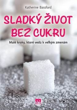 SLADKY ZIVOT BEZ CUKRU