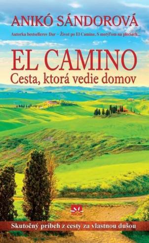 EL CAMINO - CESTA, KTORA VEDIE DOMOV