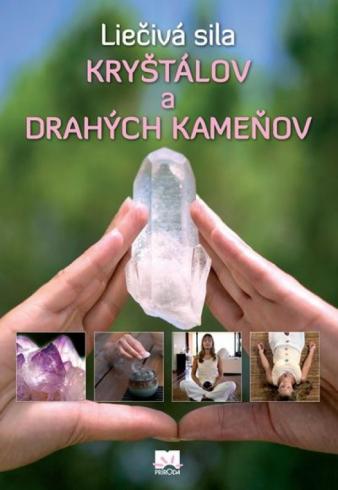 LIECIVA SILA KRYSTALOV A DRAHYCH KAMENOV