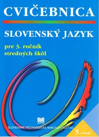 CVICEBNICA SLOVENSKY JAZYK PRE 3. ROCNIK SS