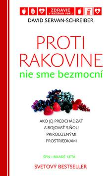 PROTI RAKOVINE NIE SME BEZMOCNI