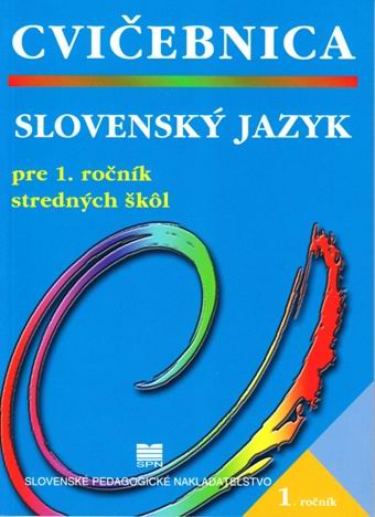 CVICEBNICA SLOVENSKY JAZYK PRE 1. ROCNIK SS