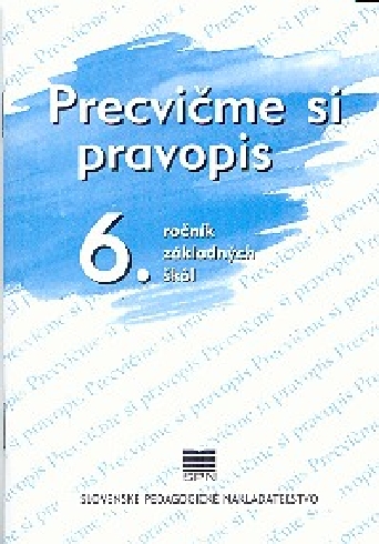 PRECVICME SI PRAVOPIS 6. ROCNIK ZAKLADNYCH SKOL