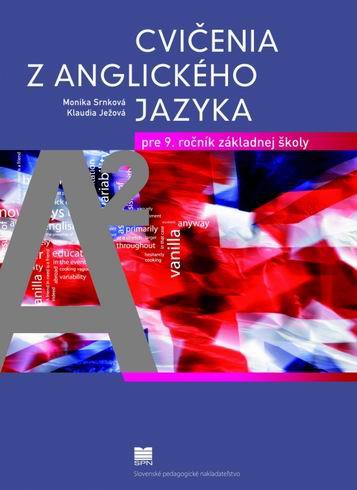 CVICENIA Z ANGLICKEHO JAZYKA PRE 9. ROCNIK ZAKLADNEJ SKOLY