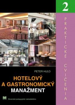 HOTELOVY A GASTRONOMICKY MANAZMENT 2 PRAKTICKE CVICENIA