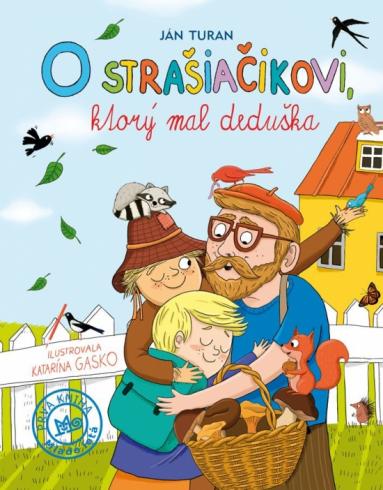 O STRASIACIKOVI, KTORY MAL DEDUSKA