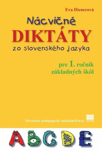 NACVICNE DIKTATY ZO SLOVENSKEHO JAZYKA PRE 1. ROCNIK ZS