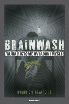 BRAINWASH - TAJNA OVLADANI MYSLI