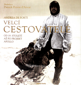 VELCI CESTOVATELE OD 19. STOLETI AZ PO PROJEKT APOLLO