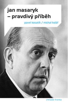 JAN MASARYK - PRAVDIVY PRIBEH