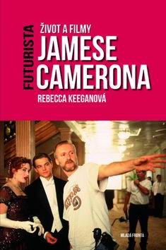 ZIVOT A FILMY JAMESE CAMERONA