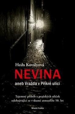 NEVINA ANEB VRAZDA V PRIKRE ULICI