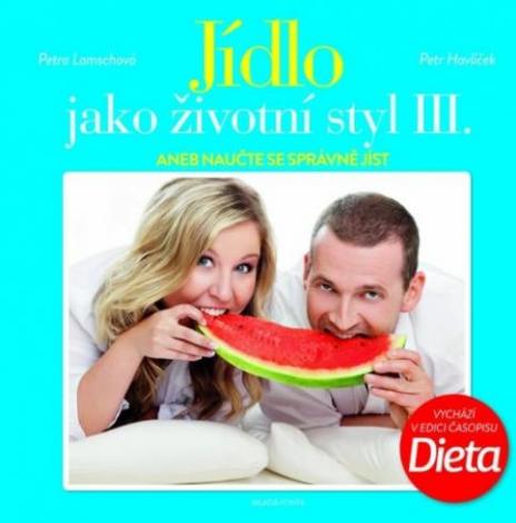 JIDLO JAKO ZIVOTNY STYL III.