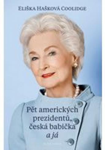 PET AMERICKYCH PREZIDENTU, CESKA BABICKA A JA