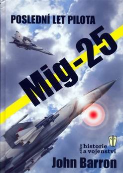 POSLEDNI LET PILOTA MIG-25