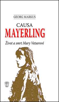 CAUSA MAYERLING ZIVOT A SMRT MARY VETSEROVE