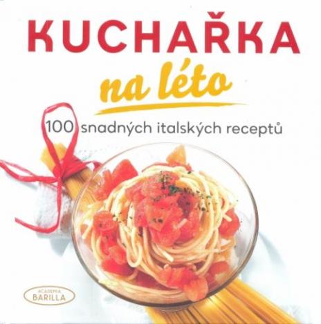 KUCHARKA NA LETO 100 SNADNYCH ITALSKYCH RECEPTU