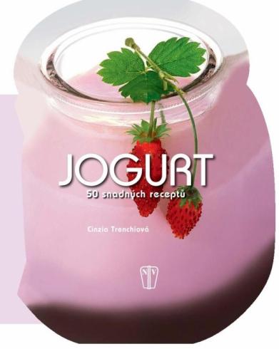 JOGURT - 50 SNADNYCH RECEPTU