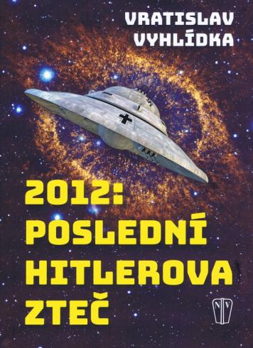 2012: POSLEDNI HITLEROVA ZTEC