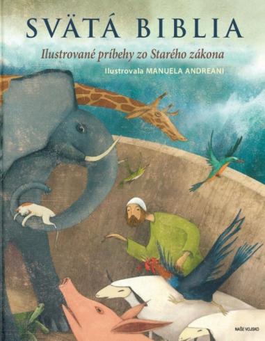 SVATA BIBLIA ILUSTROVANE PRIBEHY ZO STAREHO ZAKONA