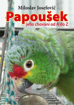 PAPOUSEK JEHO CHOVANI OD A DO Z