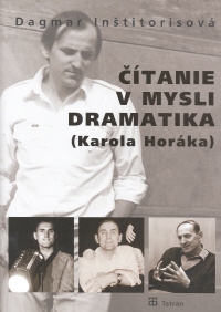 CITANIE V MYSLI DRAMATIKA (KAROLA HORAKA)