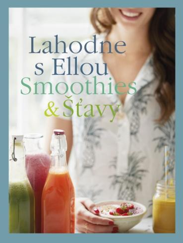 LAHODNE S ELLOU - SMOOTHIES & STAVY