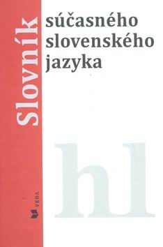 SLOVNIK SUCASNEHO SLOVENSKEHO JAZYKA HL