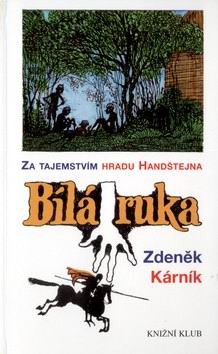 BILA RUKA ZA TEJEMSTVIM HRADU HANDSTEJNA