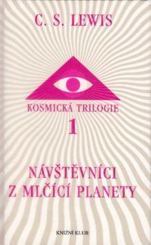 NAVSTEVNICI Z MLCICI PLANETY - KOSMICKA TRILOGIE 1