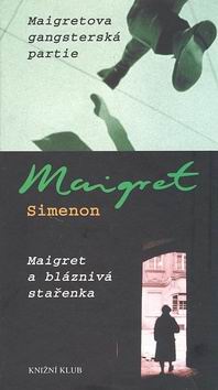 MAIGRET A BLAZNIVA STARENKA