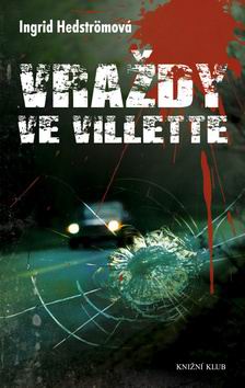 VRAZDY VE VILLETTE
