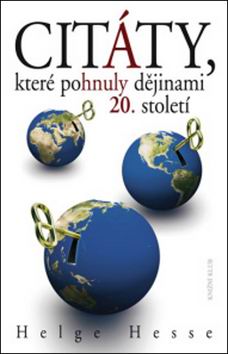 CITATY, KTERE POHNULY DEJINAMI 20. STOLETI